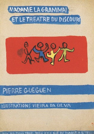 Ilustração para "Madame la Grammaire", 1936
Vieira da Silva
Jornal Paris Soir. Projecto de capa
Guache s/ papel
32,5 x 22,7 cm
Col. Fundação Arpad Szenes - Vieira da Silva
